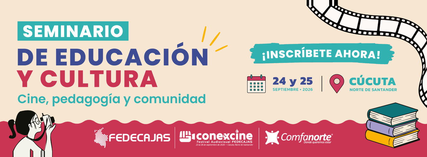Seminario de Educación y Cultura 2026 - Cine, Pedagogía y Comunidad - Fedecajas